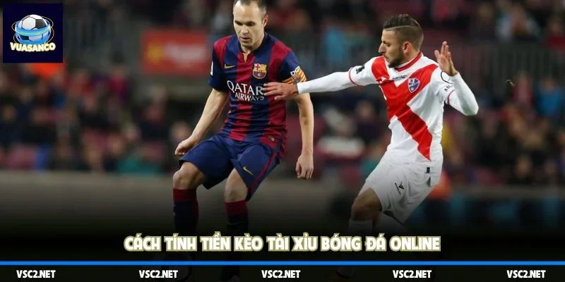 Cách tính tiền kèo tài xỉu