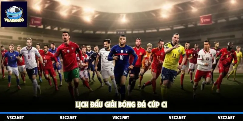 Lịch đấu giải bóng đá Cúp C1