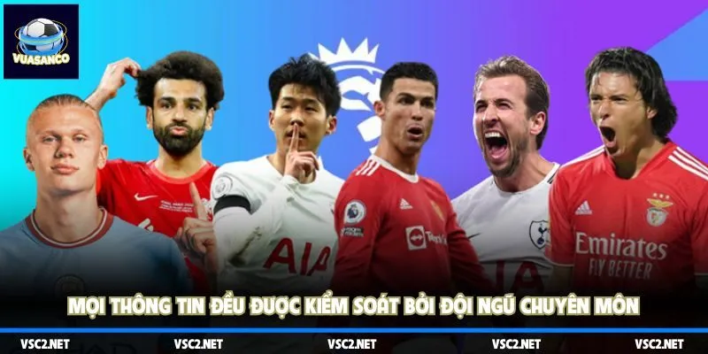 Mọi thông tin đều được kiểm soát bởi đội ngũ chuyên môn