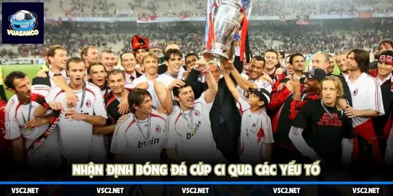 Nhận định bóng đá cúp C1 qua các yếu tố