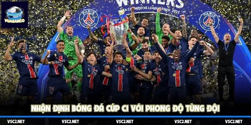 Nhận định bóng đá cúp C1 với phong độ từng đội