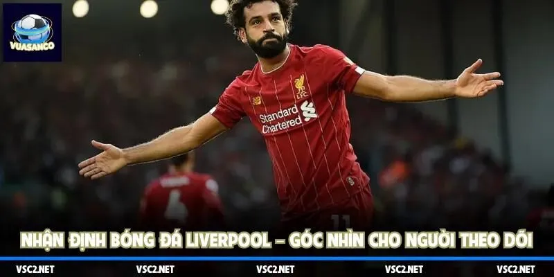 Nhận định bóng đá Liverpool