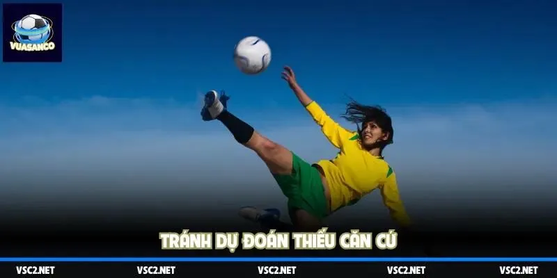 Tránh dự đoán thiếu căn cứ