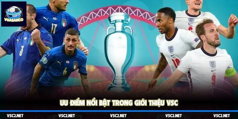 Ưu điểm nổi bật trong giới thiệu VSC