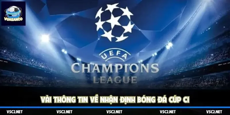 Vài thông tin về nhận định bóng đá cúp C1