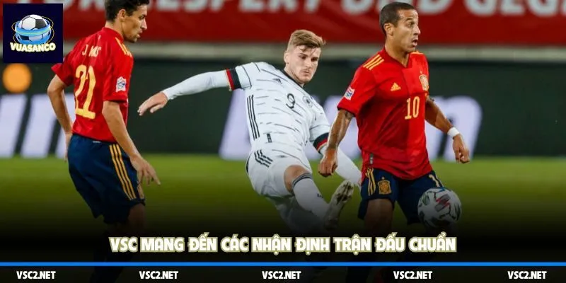 VSC mang đến các nhận định trận đấu chuẩn
